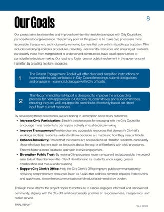 OurGoals
Our project aims to streamline and improve how Hamilton residents engage with City Council and
participate in loc...