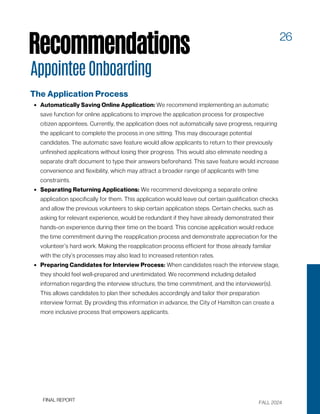 FALL 2024
FINAL REPORT
26
Recommendations
The Application Process
Automatically Saving Online Application: We recommend im...