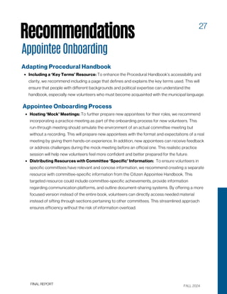 FALL 2024
FINAL REPORT
27
Recommendations
Adapting Procedural Handbook
Including a ‘Key Terms’ Resource: To enhance the Pr...