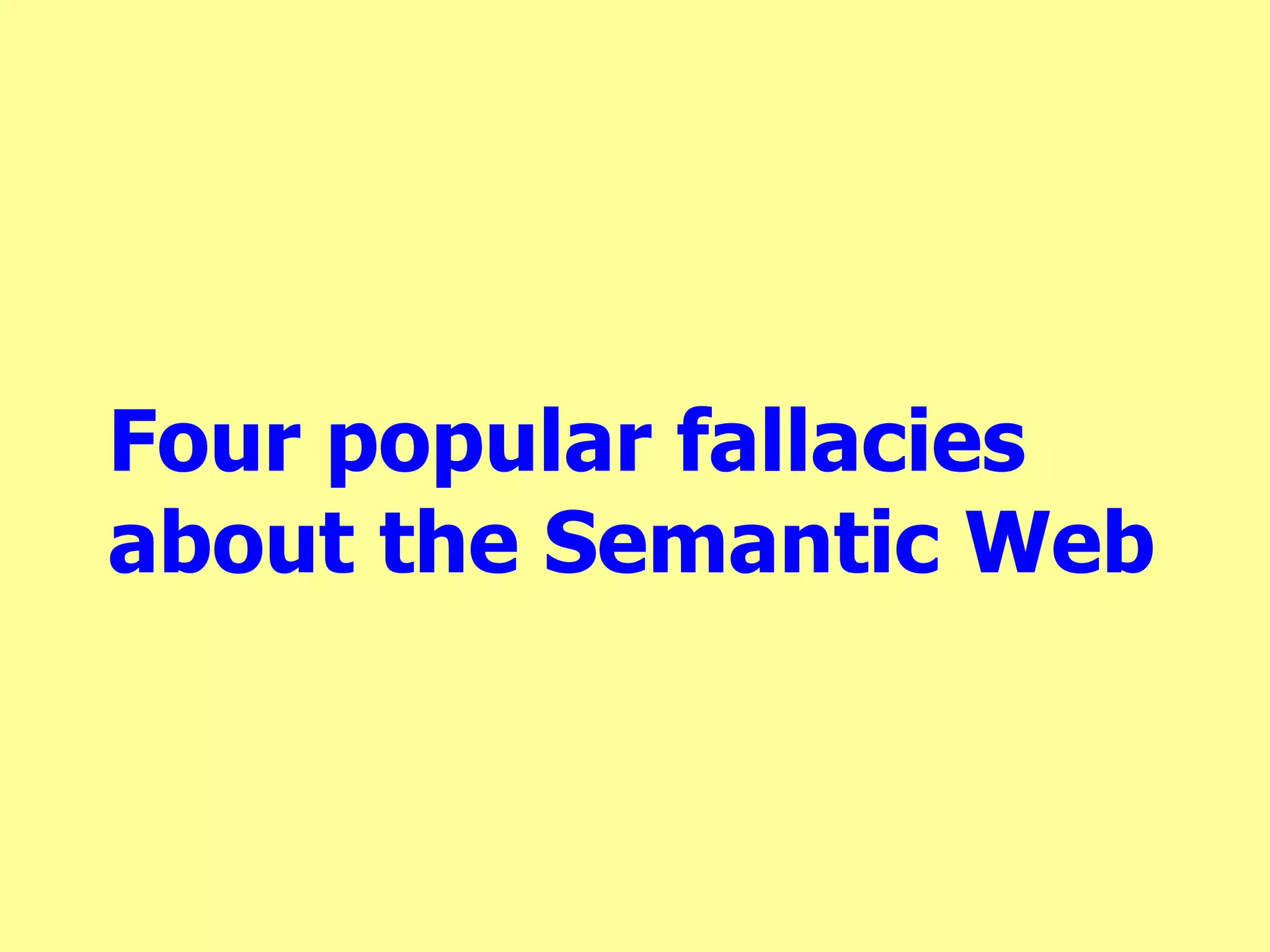 4 popular fallacies about the semantic web ppt