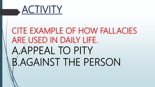 Pitied Example FALLACIES (INTRO TO PHILO.) | PPTX
