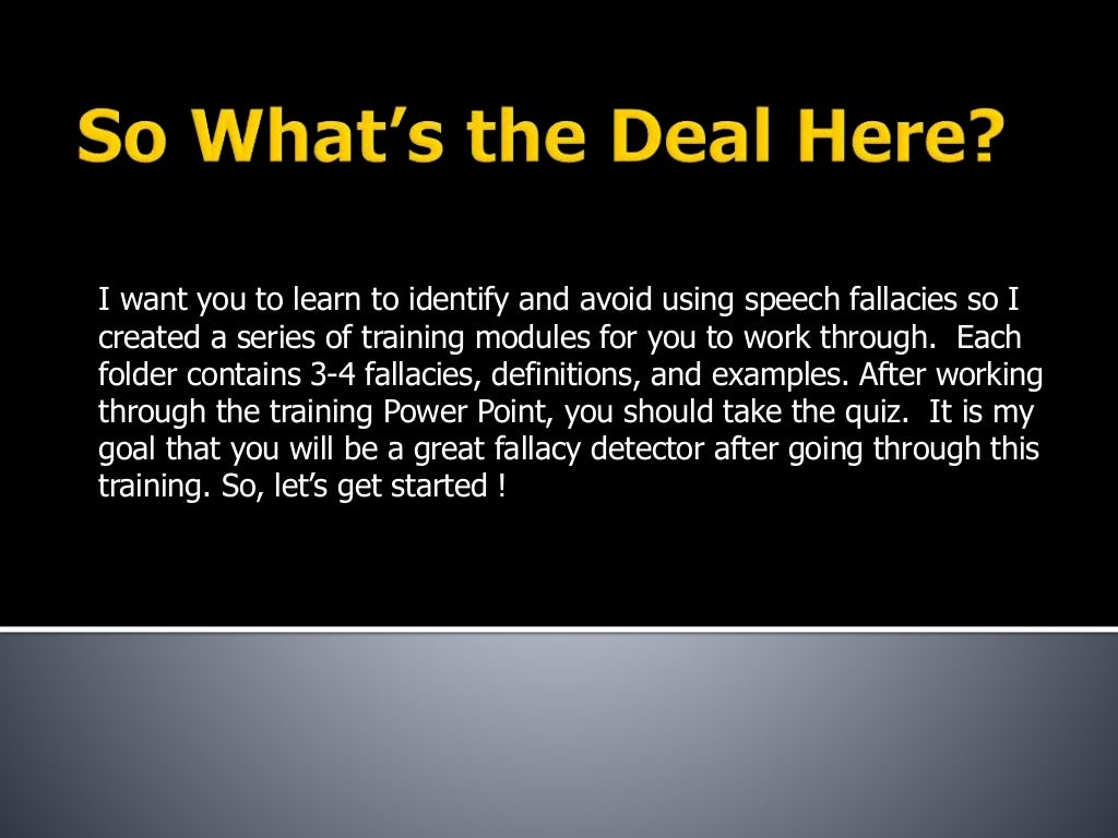 Fallacy lecture slippery slope, ad hominem, hasty generalization