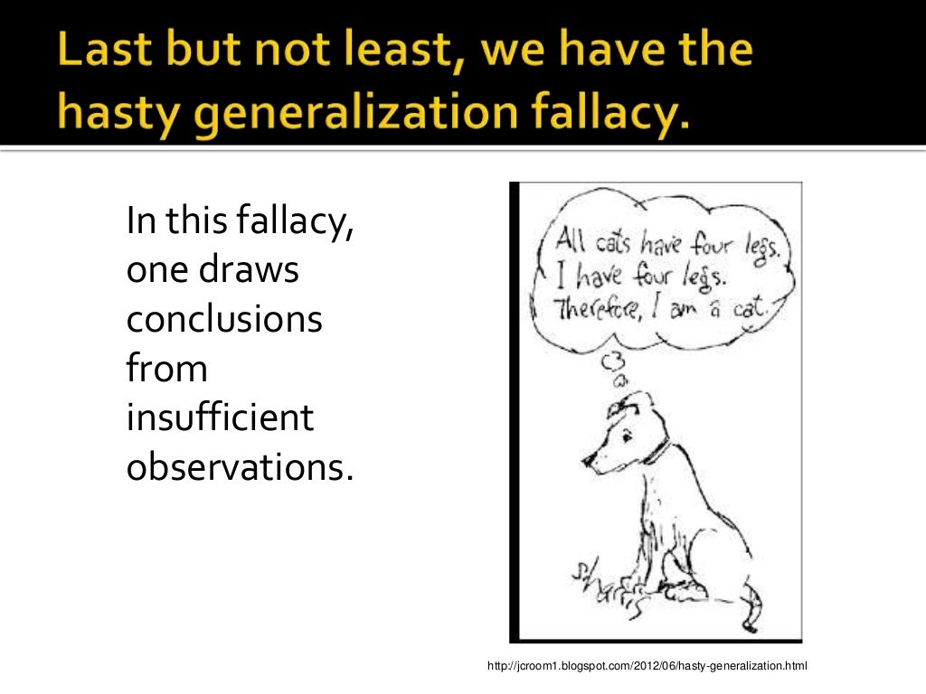 Fallacy lecture slippery slope, ad hominem, hasty generalization