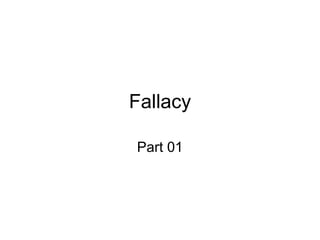 Fallacy Part 01 