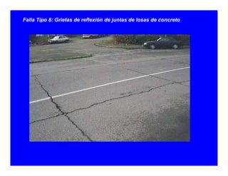 Falla Tipo 8: Grietas de reflexión de juntas de losas de concreto
 