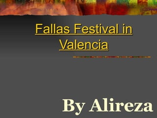 Fallas Festival in Valencia By Alireza   