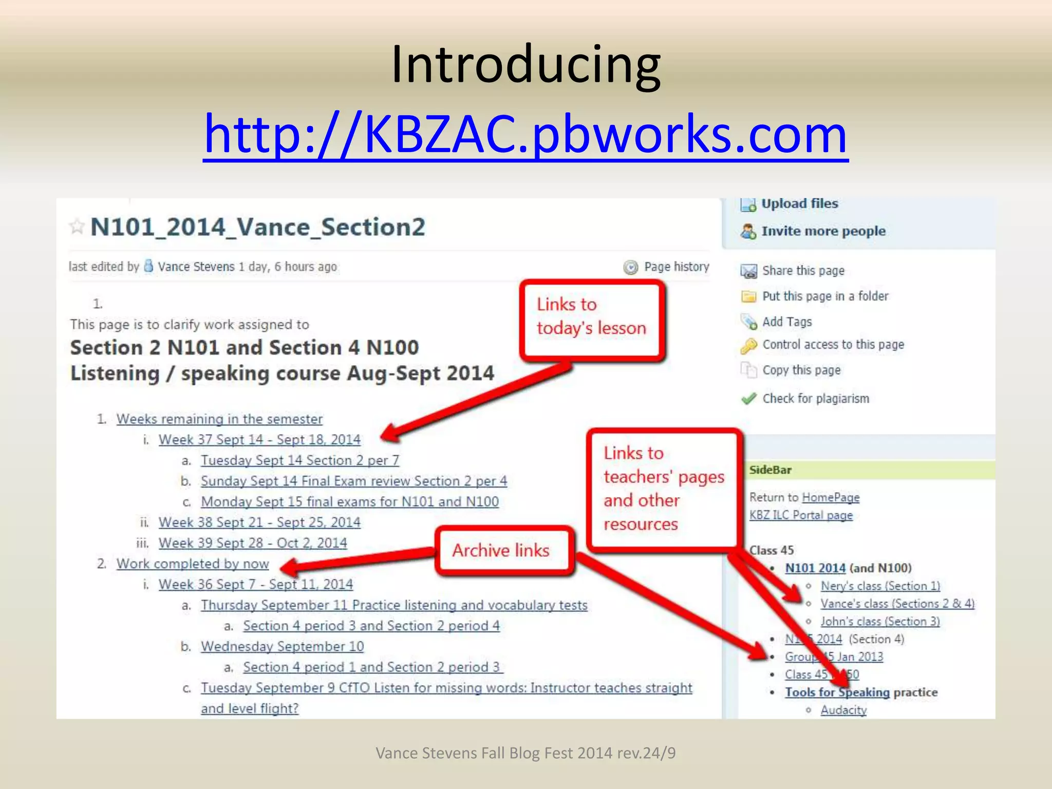 Introducing 
http://KBZAC.pbworks.com 
Vance Stevens Fall Blog Fest 2014 rev.24/9 
 