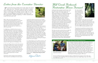 S a v e - t h e - R e d w o o d s L e a g u e | F a l l B u l l e t i n    Page  S a v e - t h e - R e d w o o d s L e a g u e | F a l l B u l l e t i n     Page 
Letter from the Executive Director
The speed and intensity of daily pressures often eclipses the natural
tempo of our lives. The frenetic energy with which we compute,
work, eat, launch wars, travel, and communicate takes over. Recently,
riding to work through the Bay Bridge’s commuter traffic, the car radio
report on continued fighting in Iraq broke for a story about a new,
faster supercomputer capable of completing 75 trillion calculations per
second! Still more, faster still!
When I walk in the ancient redwood forest, my
attention is drawn back through time to an era before
high-tech devices dominated our lives, before the
arrival of the first human settlers, before the extinction
of the California grizzly bear, before the demise of the
great salmon runs and the sky-darkening bird
migrations. The forest quiets me, connects me to a
slower, natural tempo.
It is frightening to consider how close we came to
cutting that connection to the past and to losing the
peace it offers. Less than a century ago, the old-growth
coastal redwood forests were being logged so fast that
the ancient trees would have been gone in a matter of
years. Faced with this sure knowledge, the League’s
earliest leaders resolved to help preserve representative
examples of the original redwood forest throughout its
range. It is, in large part, due to their efforts that we
still have ancient redwood forests to walk through
today. More than six out of ten acres in California’s
state redwood parks have been protected with the
assistance of the League since its founding in 1918.
In spite of our efforts, however, less than five percent of
the original two million acres of ancient coast redwood
forest remains. These surviving old forests stand at the
heart of the League’s conservation mission. Some of
them are secure. Many are not. We know that we can
never do enough to ensure and advance this protection,
so it is necessary for us to proceed strategically, to be
prepared to respond to situations as they arise, and
always to develop opportunities for further
conservation.
Toward those ends the League has been developing a
Master Plan for the Coast Redwoods. Our first step was
to divide the redwood ecosystem into seven regions
reflecting the genetic and species diversity in the forest
and the different pressures facing those forest regions.
Second, we identify the pressures that threaten to
interrupt the tempo of the forest in each region:
suburban sprawl, accelerated logging, further
fragmentation by roads, and in some cases, overuse by
well-meaning visitors. We have just completed the first
of our regional plans. It is for the Santa Cruz
Mountains region, which contains about 200,000 acres
of redwood forest, 9,000 acres of which is old growth.
It also contains Butano State Park, featured in this
Bulletin’s center spread. By building buffer zones and
corridors through purchases and easements, by adding
lands to existing parks, and by working in partnership
with landowners, local conservation organizations, and
state and federal agencies, the League is taking a
leadership role in restoring and securing the ecological
health of the entire bio-region.
As I walk through the ancient redwoods, slowing to the
natural tempo of the forest, I feel a connection to the
past. But coming upon a grove of younger, second- or
third-growth trees inspires a different perspective: the
promise of the future. These will be the big old trees of
centuries to come. They will never be the same as the
old growth of earlier millennia, but hundreds or
thousands of years from now, if we are successful today,
they will be ancient trees that, in their youths,
witnessed the birth of a great human movement to
protect and restore the Pacific Coast’s most spectacular
natural treasures. Thank you for being part of that
movement.
Photo by Abigail Levine
In little more than an average’s person’s life-span, nearly
all of Mill Creek’s 25,000 acres of ancient forest was
logged. As a result, a once wildly complex and
uninterrupted landscape was simplified and fragmented.
Today, thanks to the generous contributions of the
League’s members and conservation partners, this
remarkable landscape is in the protective hands of
California State Parks who, with the League, is
committed to repairing the damage. The process,
known as forest restoration, will require a long-term
commitment to the trees and the multitude of creatures
that depend on them. Fortunately, many of our partners
and supporters have answered the call for help. Recent
awards include $50,000 from the Bella Vista
Foundation, which supported the project last year,
$500,000 from the “Preserving Wild California”
program of the Resources Legacy Fund Foundation, and
over $140,000 in donations from League members.
How does one restore an ancient forest you might ask?
Ironically, the answer involves many of the same
machines used to build the roads and log the forest, for
a distinctly different purpose. Over the past several
decades, conservationists and forest managers have
developed methods to remove forest roads while
protecting the sensitive streams to which wild salmon
return each year to spawn. These “decommissioned”
dirt roads are broken
apart using bulldozers,
and the resulting earth
rearranged to match the
natural landscape.
Often, the restored
hillside is covered with
native soil and native
seeds to facilitate its
recovery. Machines are also used to thin the young,
dense, dark forests – the kind that often develops
following a clearcut. While protecting the big trees that
remain, some of the small trees are removed to let more
light into the forest. Long-term studies have shown
that such ecologically focused thinning can help the
native bird, wildlife and plant populations recover.
The promise of successful forest restoration has far-
reaching implications for the redwood region, where
less than five percent of the ancient redwood forest
remains. Today’s old growth is not a renewable
resource. The “old growth” of the future will never be
the same as today’s ancient forest. But the League and
its partners remain committed to the work called for
figuratively by conservationist Reed F. Noss, “Grow
more old-growth.”
Mill Creek Redwoods
Restoration Moves Forward
Photo by Stephen Corley
First Mill Creek Grove Dedication
The first grove of old growth redwoods at Mill Creek was dedicated on
June 12, 2004. The grove was dedicated to the people of California in
memory of Jerome and Sylvia Cherin with a gift from their trust.
Jerome’s sister, Cherin Jones, facilitated the gift as per the wishes of her
brother, Jerome, an avid outdoorsman. Over thirty one groves are
currently available for dedication at Mill Creek. As the first grove to be
established at this property, the Jerome and Sylvia Cherin grove was an
important one for the family as well as the League. “We hope that our
family’s gift will honor the beauty of the redwoods and inspire others to
give a gift as well. Whether a gift is large or small it is important in
keeping the forest going,” remarked Cherin. The League is grateful to the
Cherin family for their generous gift to Mill Creek.
The Save-the-Redwoods League inaugurated its Honor and Memorial Grove program in 1921. Gifts to the
grove program create a living legacy. For more information please contact Angela Dugan, Major Gifts Officer,
at 415-362-2352, ext. 303.
Above: Relatives of Jerome and Sylvia Cherin
commemorate the dedication.
PhotobyJonesfamilymember
 