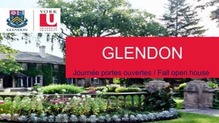 GLENDON
Journée portes ouvertes / Fall open house
 