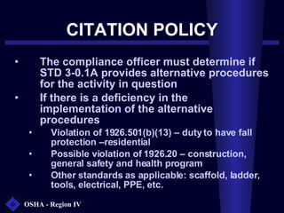 CITATION POLICY <ul><li>The compliance officer must determine if STD 3-0.1A provides alternative procedures for the activi...