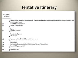 Tentative Itinerary
 