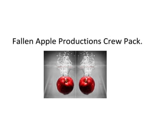 Fallen Apple Productions Crew Pack.
 