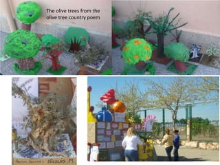 The olive trees from the
olive tree country poem