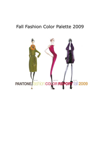 Fall Fashion Color Palette 2009
 