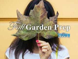Garden Fall Prep
By: T-Town Roofing
 