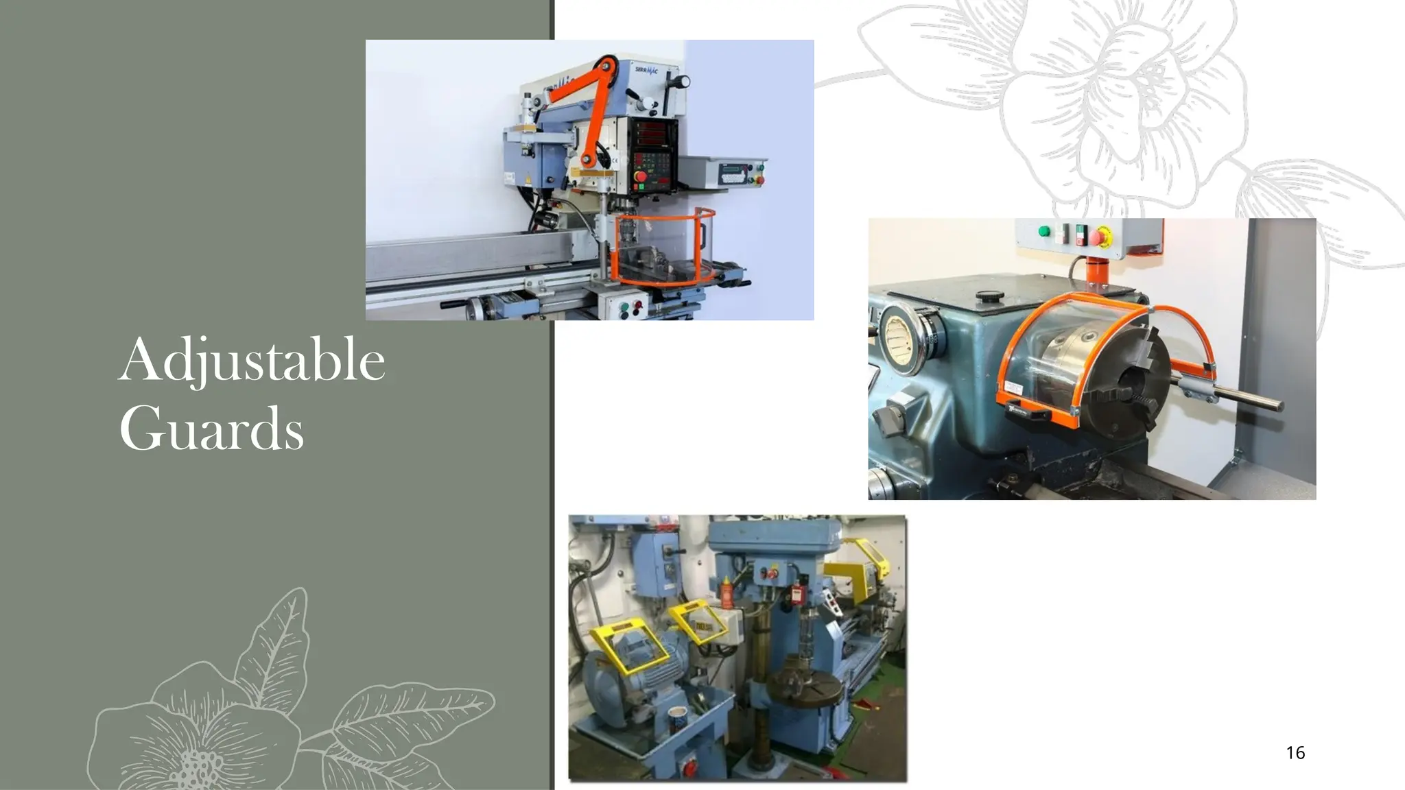 Presentation title 16
Adjustable
Guards
 