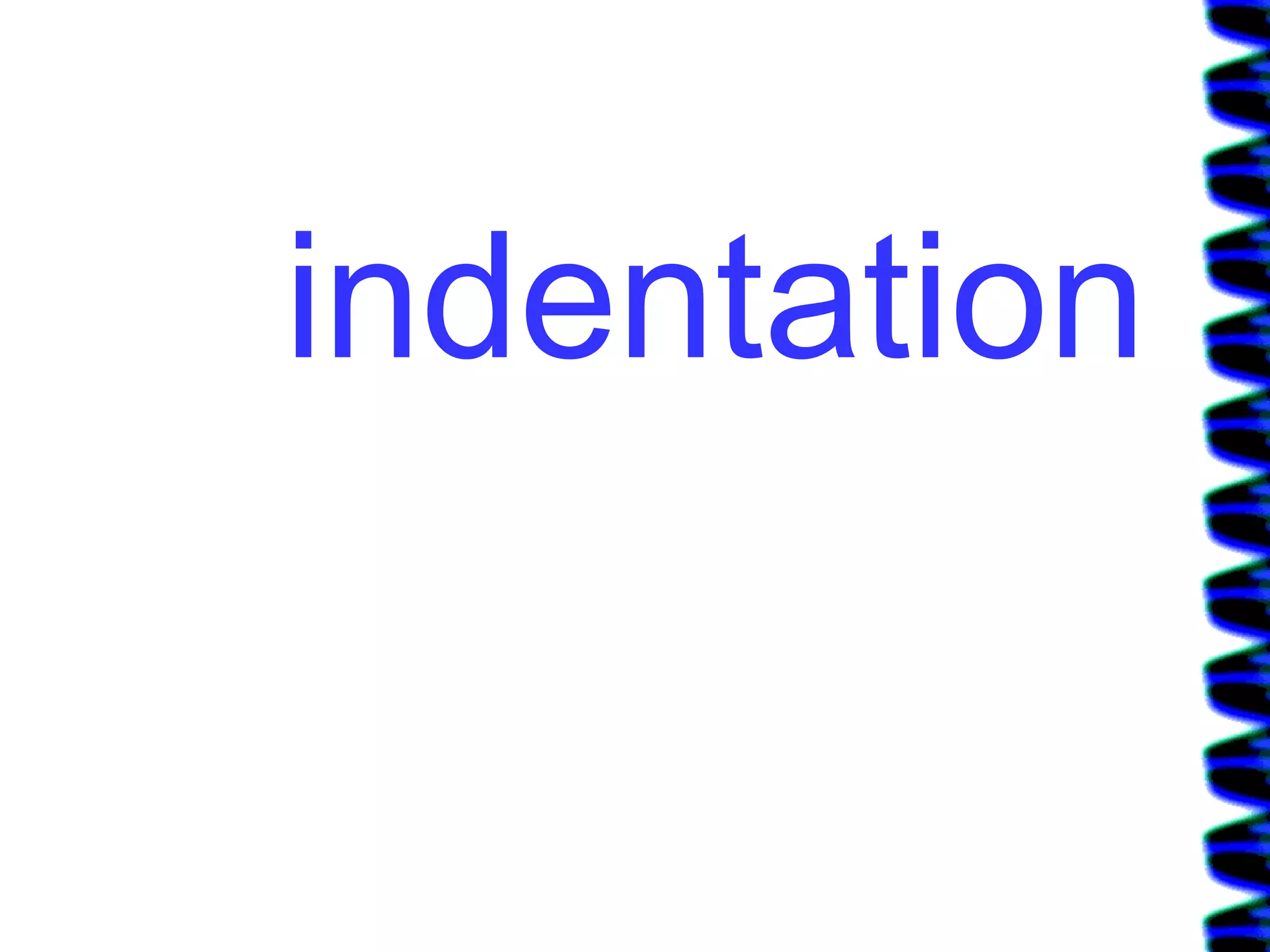 indentation 