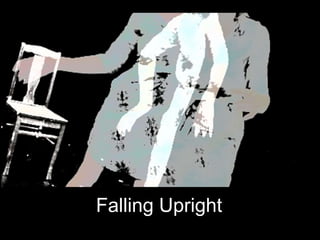 Falling Upright
 