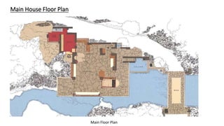 Main House Floor Plan
Main Floor Plan
 