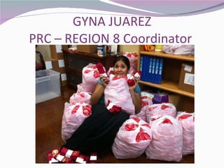 GYNA JUAREZ PRC – REGION 8 Coordinator  