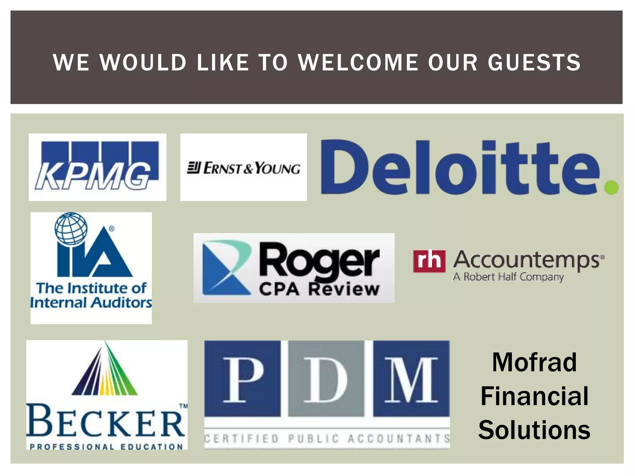 WE WOULD LIKE TO WELCOME OUR GUESTS 
Mofrad 
Financial 
Solutions 
 