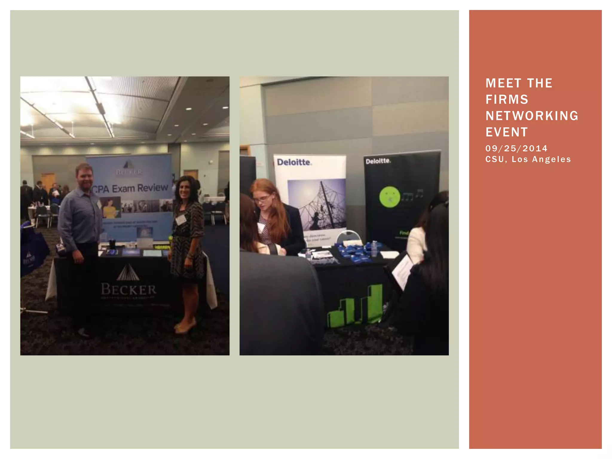 MEET THE 
FIRMS 
NETWORKING 
EVENT 
0 9 /25/2014 
C SU, L o s An g e l e s 
 