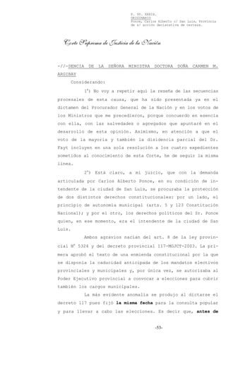 P. 95. XXXIX.
ORIGINARIO
Ponce, Carlos Alberto c/ San Luis, Provincia
de s/ acción declarativa de certeza.
Corte Suprema d...