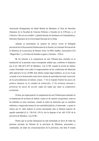 Asociación Protagonistas de Salud Mental de Mendoza; el Área de Derechos
Humanos de la Facultad de Ciencias Políticas y So...
