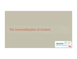 The Commoditization of Content.
 