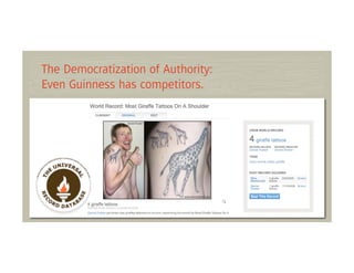 The Democratization of Authority:
Even Guinness has competitors.
 