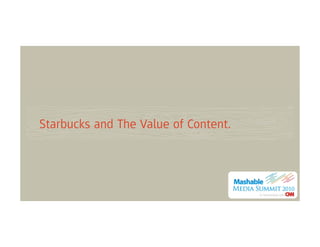 Starbucks and The Value of Content.
 