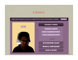 A Shortcut.




              16
 