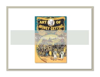 6. Collect The Check
 