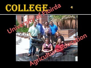 CollegeUniversity of FloirdaAgriculture Education