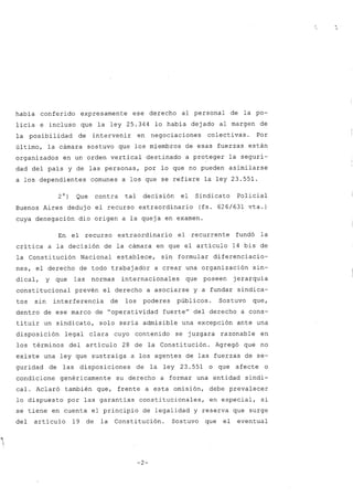 había conferido expresamente ese derecho al personal de la po-
licía e incluso que la ley 25.344 lo había dejado al margen...