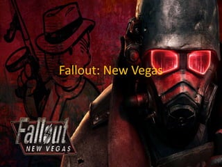 Fallout: New Vegas
 