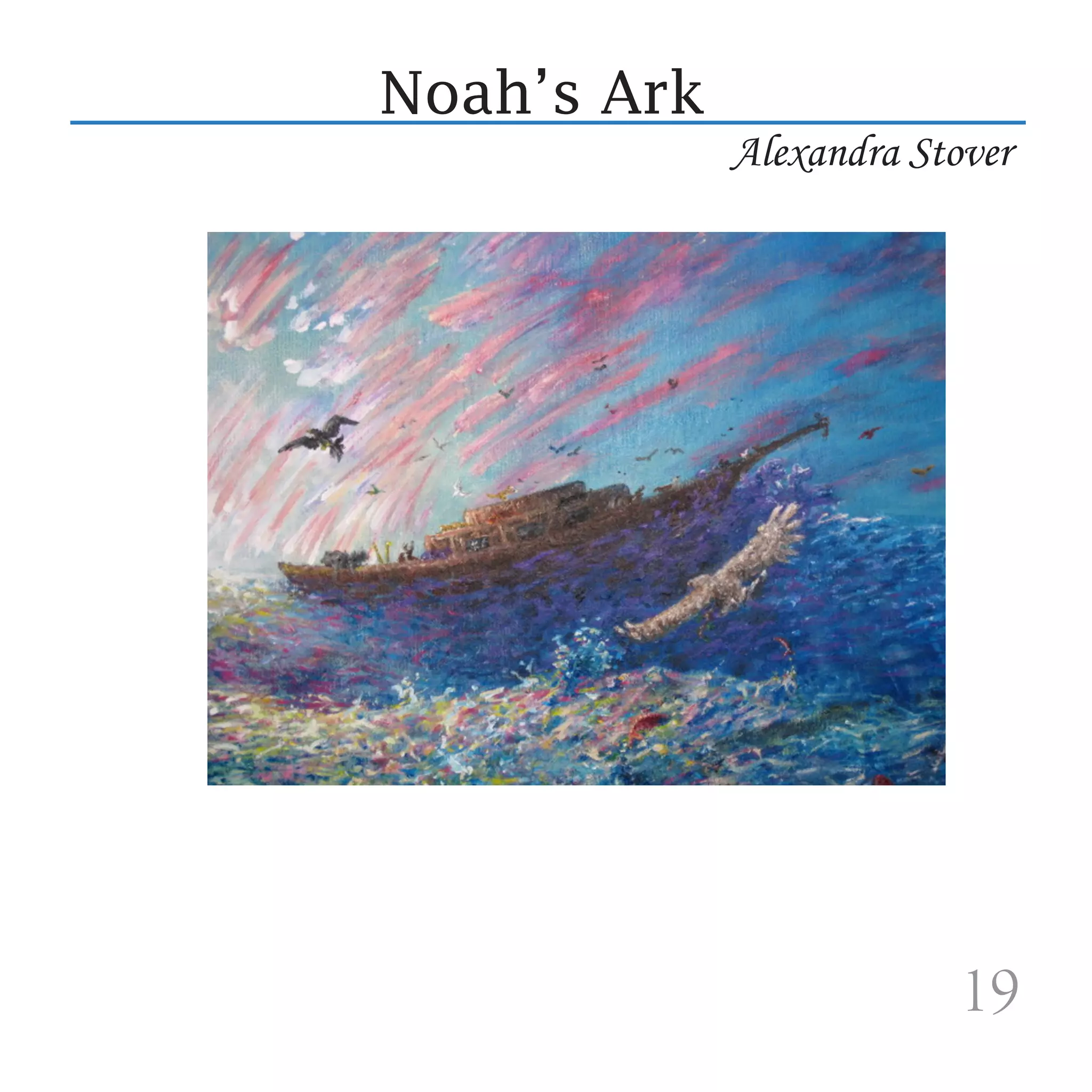 Noah’s Ark
             Alexandra Stover




                          19
 