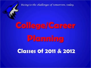 College/Career Planning Classes 0f 2011 & 2012 