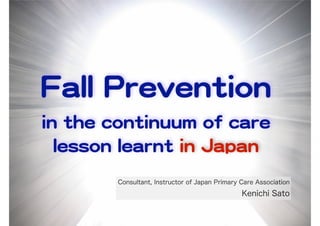 Consultant, Instructor of Japan Primary Care Association

Kenichi Sato

 