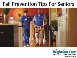 Fall Prevention Tips For Seniors
 