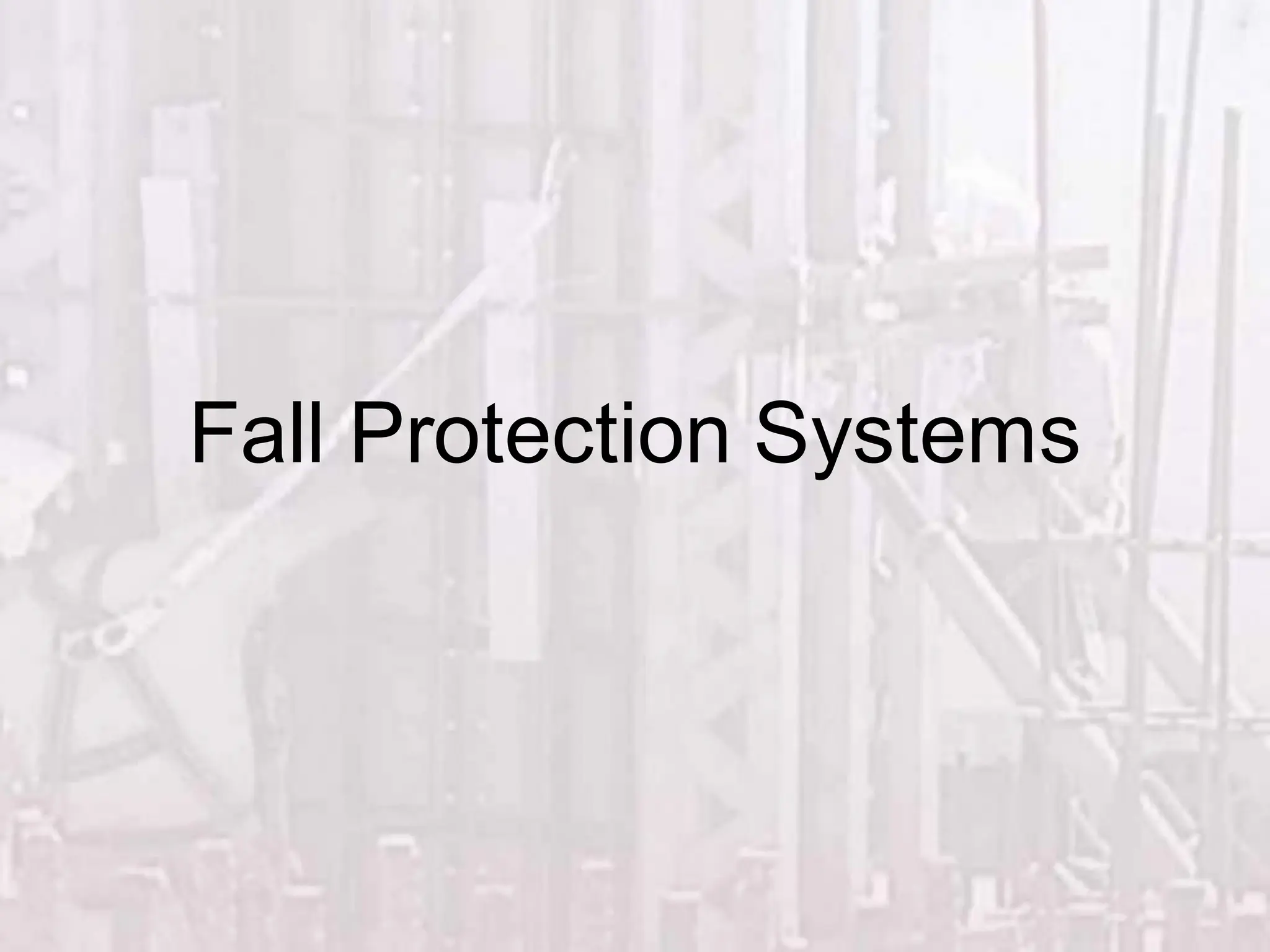 Fall Protection Systems
 