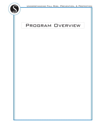 Understanding Fall Risk, Prevention, & Protection
Program Overview
 