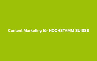 Content Marketing für HOCHSTAMM SUISSE
 