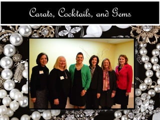 Carats, Cocktails, and Gems 
 