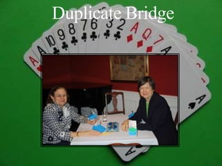 Duplicate Bridge 
 