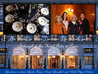 The Hotel on Place Vendome: Life, Death and 
Betrayal at the Hotel Ritz in Paris 
 
