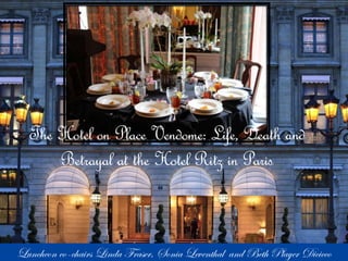 The Hotel on Place Vendome: Life, Death and 
Betrayal at the Hotel Ritz in Paris 
 