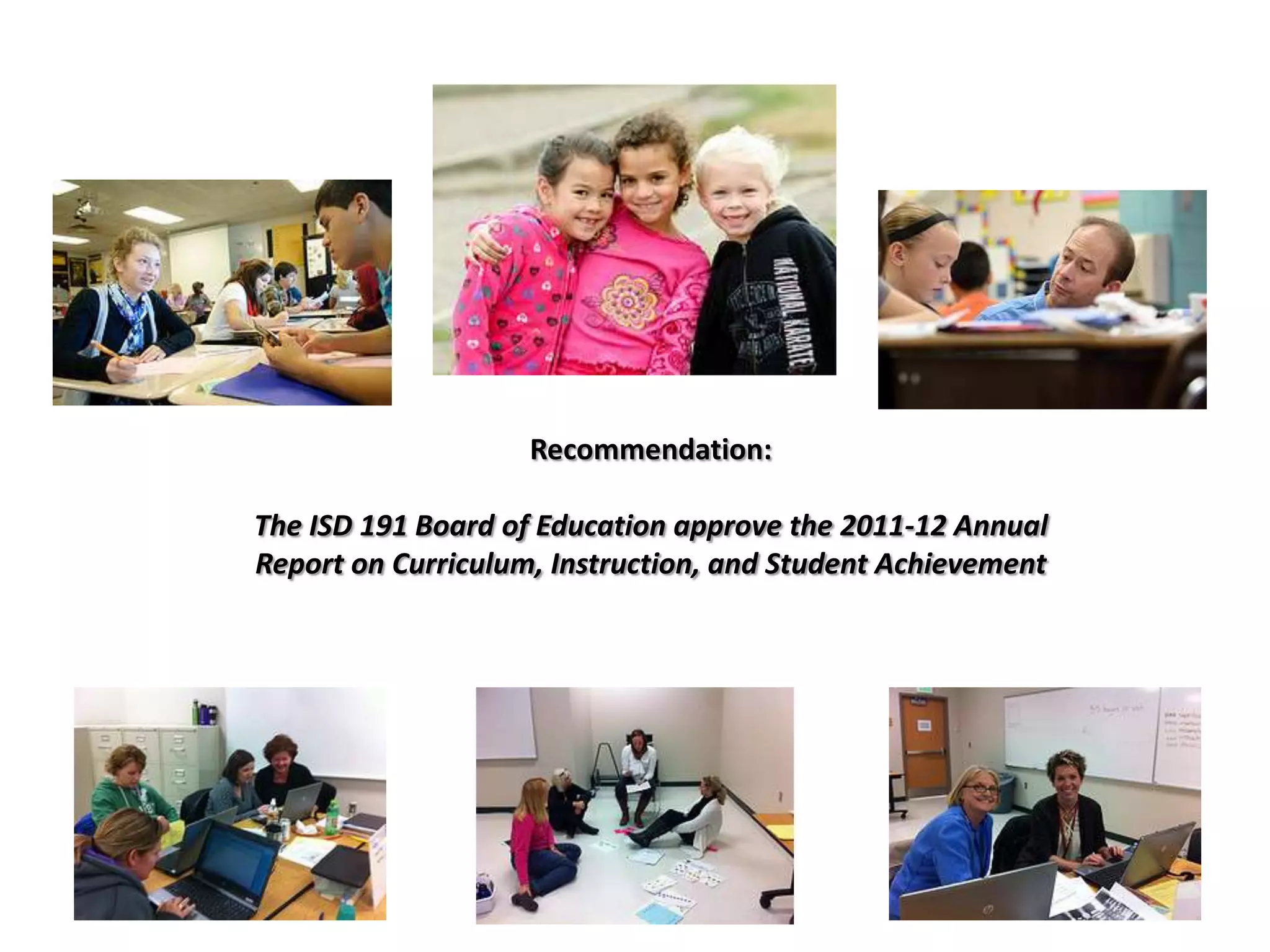 Students and Schools Served
• Students who require additional academic
  support in math and reading will participate and
  are identified through multiple measures.

• Currently, three of our elementary schools will
  participate:
  – Edward Neill
  – Sky Oaks
  – Vista View
                                                     20
 