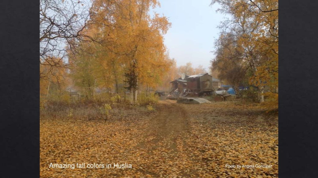 Fall 2013 Trip to Huslia, Alaska