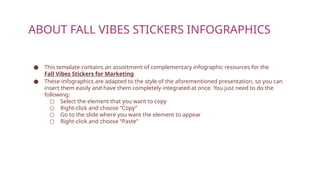 Fall Vibes Stickers Infographics by Slidesgo.pptx